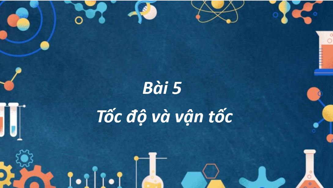 Tốc Độ và Vận Tốc