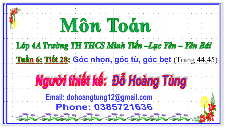 Tiết 28: Góc nhọn, góc tù, góc bẹt