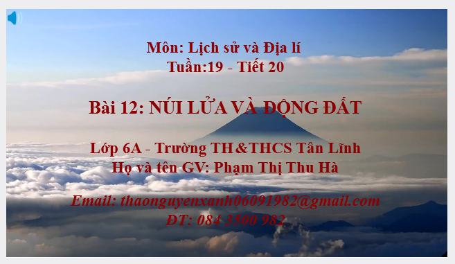  Bài 12_Tiết 20: Núi lửa và động đất