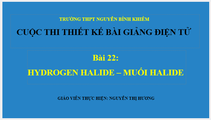 Bài 22: Hydrogen - Muối Halide