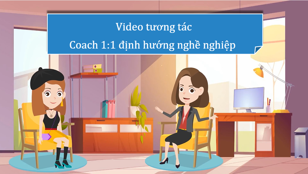 Interactive video ( Coach định hướng nghề nghiệp tương lai )