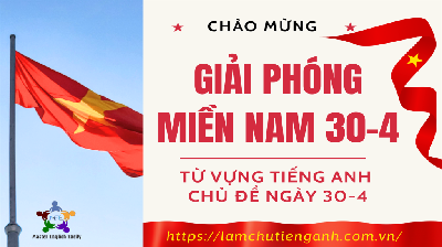 Từ vựng tiếng Anh về ngày 30.4